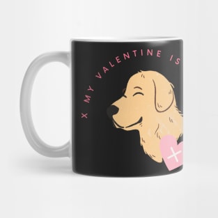 My Valentine Is Golden Retriever Valentines Day Pet Dog Mug